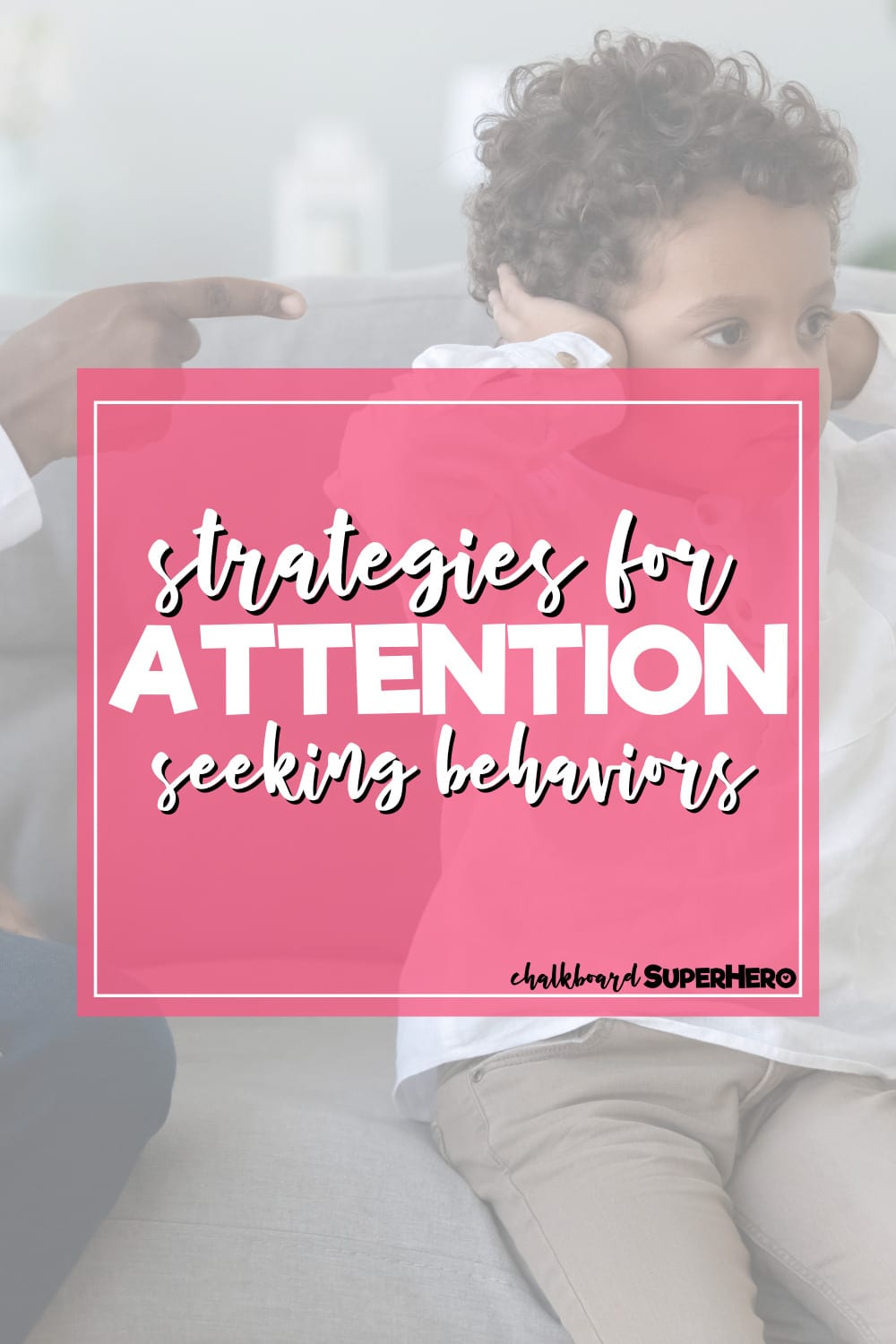 Strategies For Attention Seeking Behaviors Chalkboard Superhero